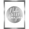 Wall Art * | Clearance Sale 12X16 Make Today Amazing Framed Art With Silver Foil Under Glass