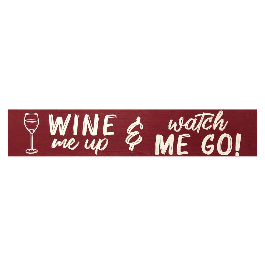 Wall Art * | Discounts 36X7 Wine Me Up And Watch Me Go Wall Art