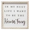 Wall Art * | Top Sellers 14X14 In My Next Life I Want To Be The Karma Fairy Framed Wall Art