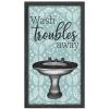 Wall Art * | Good Quality 7X13 Wash Troubles Away Framed With Sink Resin Under Glass