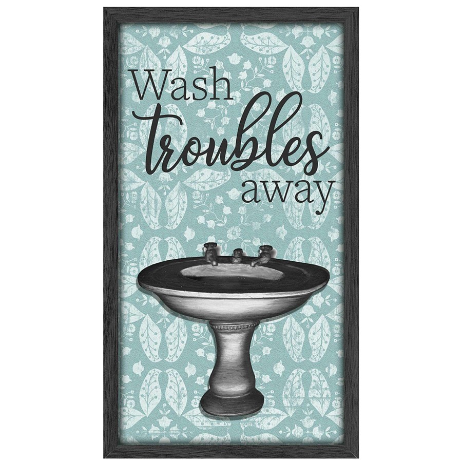 Wall Art * | Good Quality 7X13 Wash Troubles Away Framed With Sink Resin Under Glass